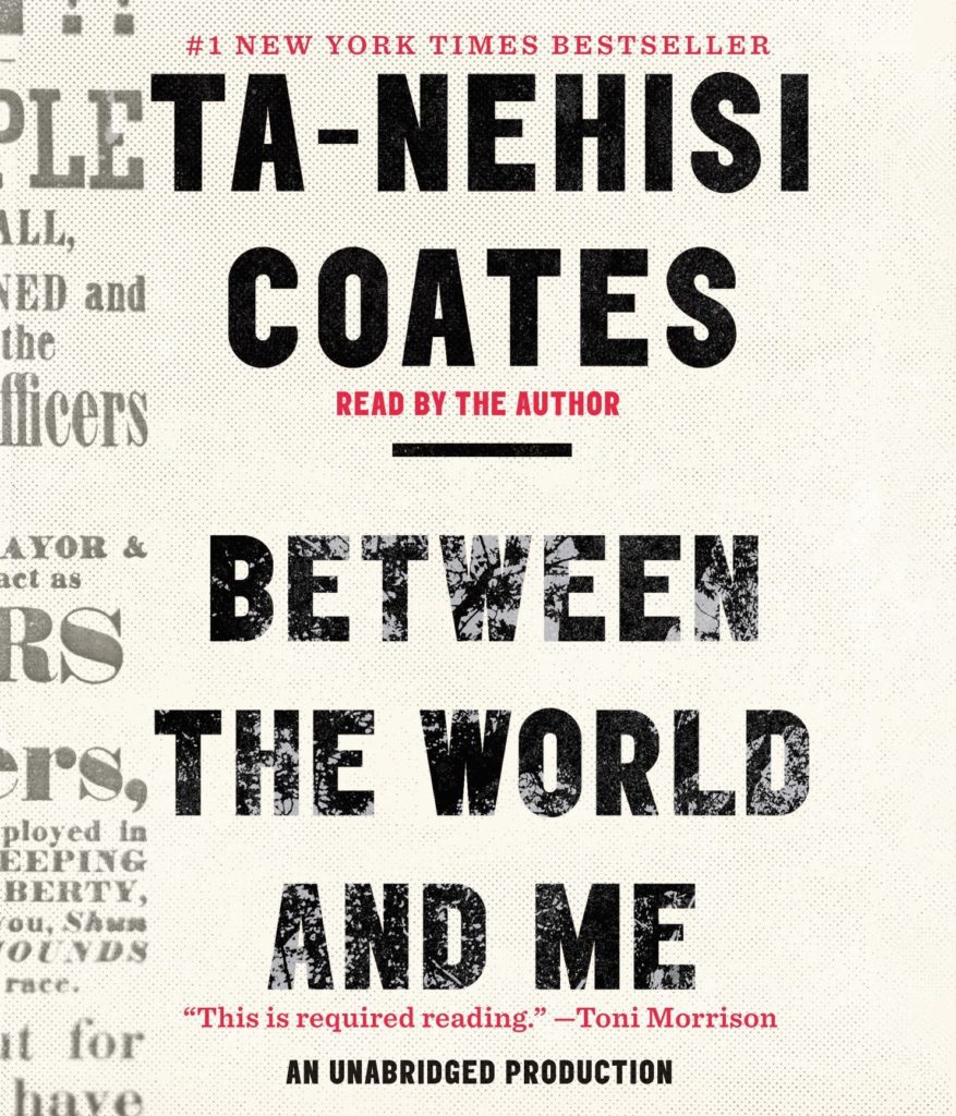 Ta-Nehisi Coates's Between The World And Me book on racism